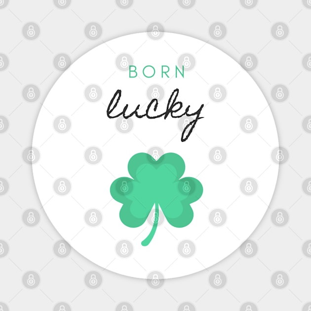 Born Lucky Magnet by BlackRose Store